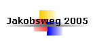 Jakobsweg 2005